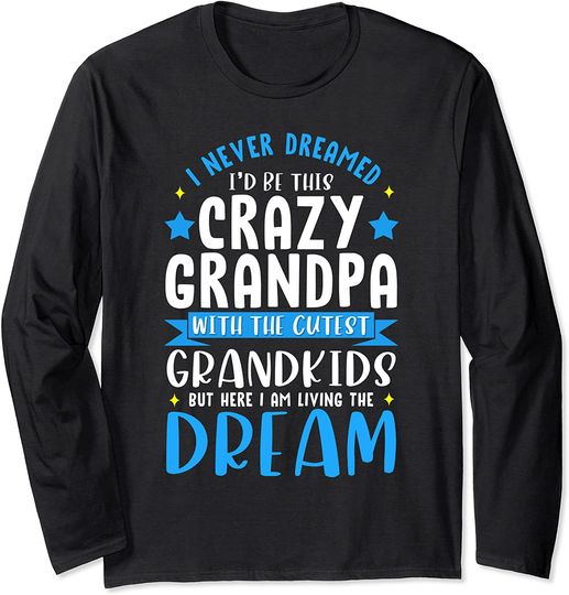 Discover T-shirt de Homem Manga Comprida Presente para Avô Crazy Grandpa With The Cutest Grandkids