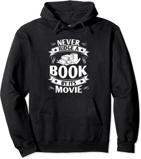 Hoodie Unissexo Never Judge A Book By Its Movie