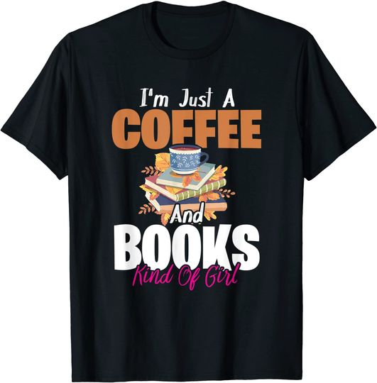 Discover T-shirt Unissexo de Manga Curta Im Just A Coffee And Books Kind Of Girl