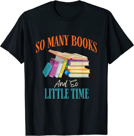Discover T-shirt Unissexo de Manga Curta So Many Books And So Little Time