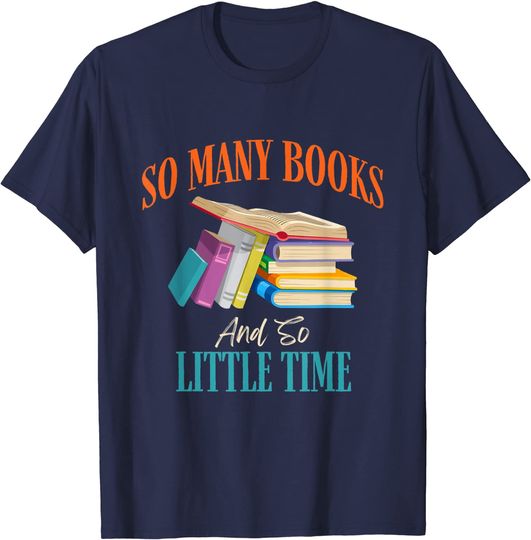 Discover T-shirt Unissexo de Manga Curta So Many Books And So Little Time