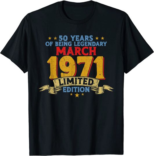 Discover 50 Birthday 1971 March 50 Birthday T-Shirt