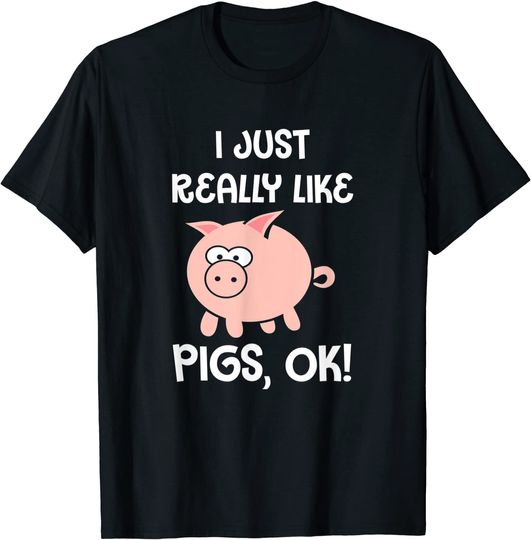 Discover T-shirt Unissexo de Manga Curta com Pequeno Porco Fofo I Just Really Like Pigs Ok