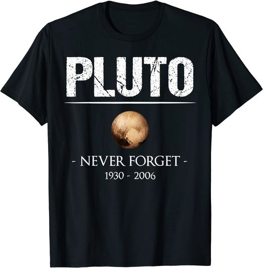 T-shirt Unissexo Pluto Never Forget Presente de Planeta