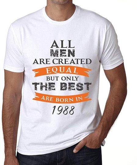Discover T-shirt de Homem de Manga Curta All Men Are Created Equal But Only The Best Are Born In 1988