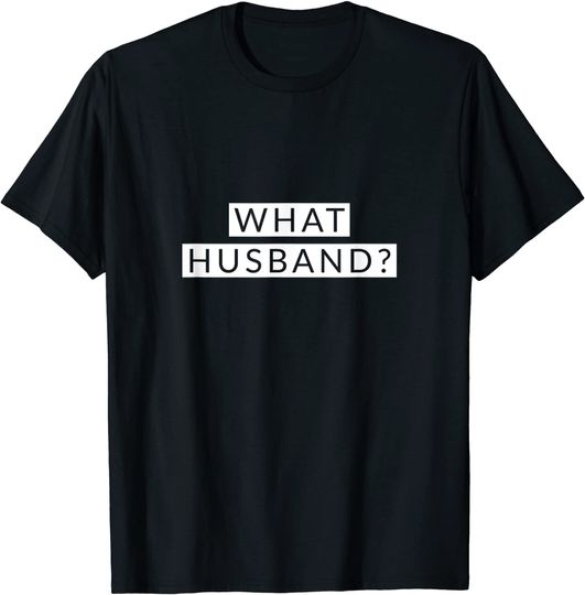 Discover T-shirt Unissexo Divertido What Husband