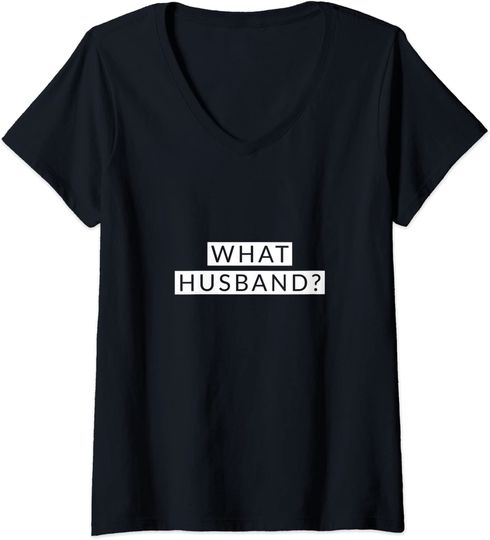 Discover T-shirt da Mulher Divertido What Husband Decote em V