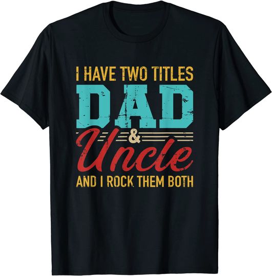 Discover T-shirt Unissexo Tenho Dois Títulos Pai e Tio e Rockeo nos Dois