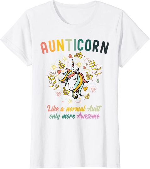 Discover T-shirt para Mulher Aunticorn Like A Normal Aunt Only More Awesome Tia Unicórnio