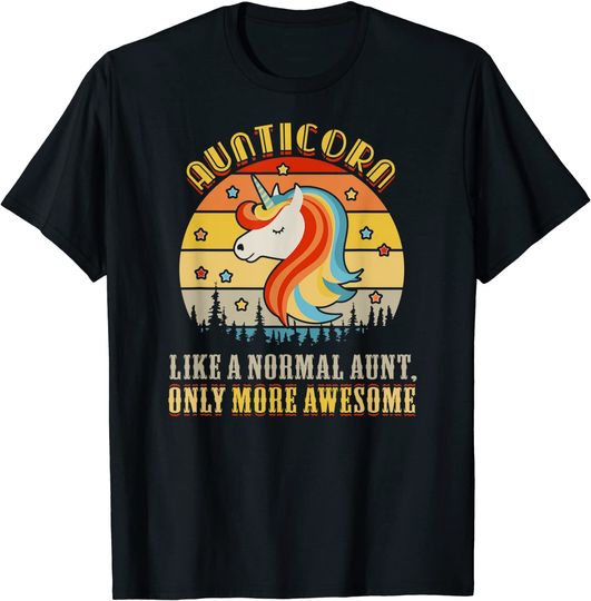 Discover T-shirt Unissexo Aunticorn Like A Normal Aunt Only More Awesome