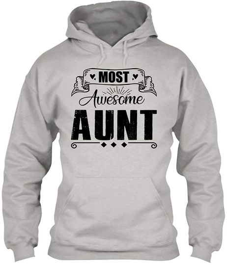 Discover Hoodie Unissexo Most Awesome Aunt