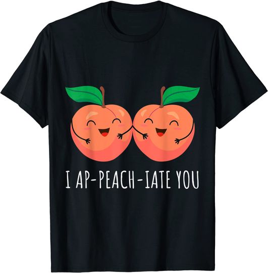 Discover T-shirt Unissexo Divertido com Pêssego I Ap-Peach Iate You