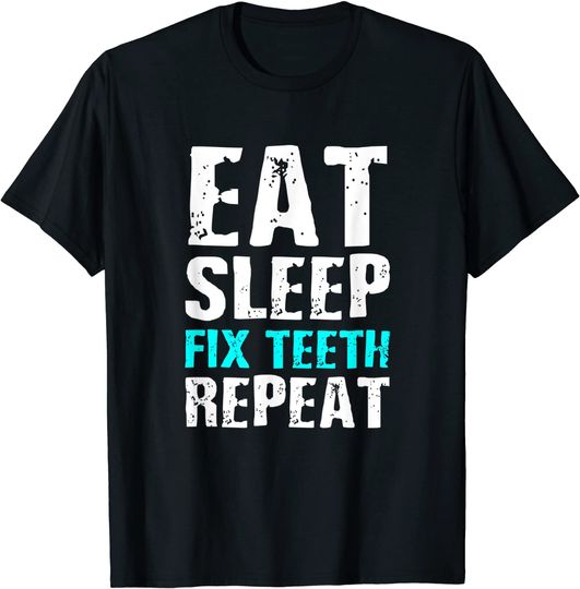 Discover T-shirt Unissexo Manga Curta Eat Sleep Fix Teeth Repeat