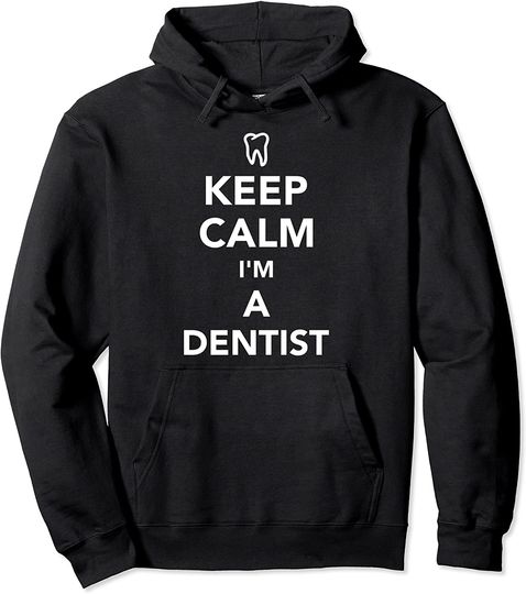 Discover Hoodie Unissexo Keep Calm I’m A Dentist