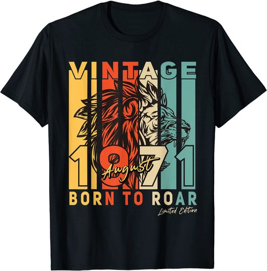 Discover T-shirt para Homem e Mulher Nascido em Agosto de 1971 Born to Roar