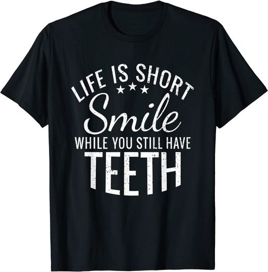 Discover T-shirt Unissexo Manga Curta Life Is Short Smile While You Still Have Teeth
