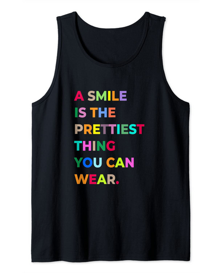 Discover Camisola Unissexo sem Mangas A Smile Is The Prettiest Thing You Can Wear