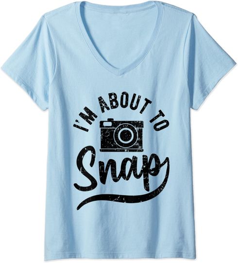 Discover T-shirt de Mulher com Decote Em V I’m About To Snap