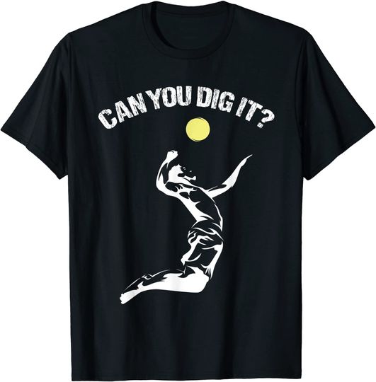 Discover T-shirt para Homem e Mulher Voleibol Can You Dig It