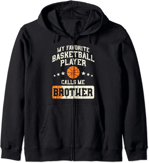 Discover Hoodie com Fecho-éclair Unissexo My Favorite Basketball Player Calls Me Brother