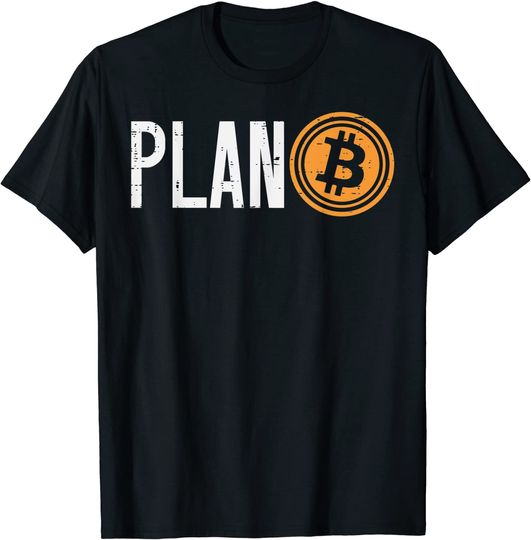 Discover T-shirt para Homem e Mulher Plan B Bitcoin Criptomoeda
