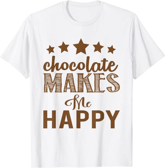 Discover T-shirt Unissexo Chocolate Makes Me Happy