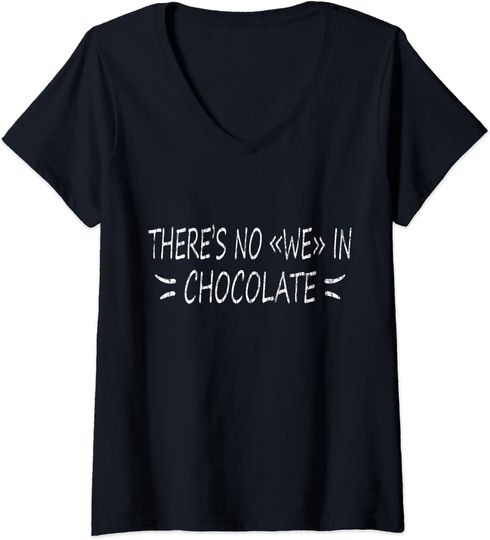 Discover T-shirt para Mulher Divertido There No We In Chocolate Decote em V