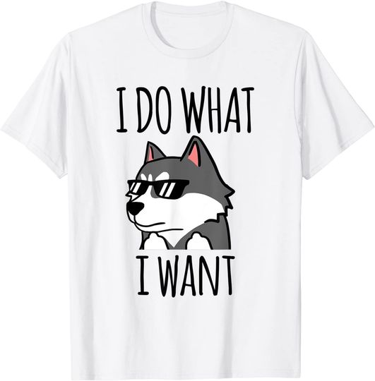 Discover T-shirt para Homem e Mulher I Do What I Want Husky Siberiano