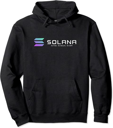 Discover Hoodie Unissexo Solana So Fast So Secure So DeFi
