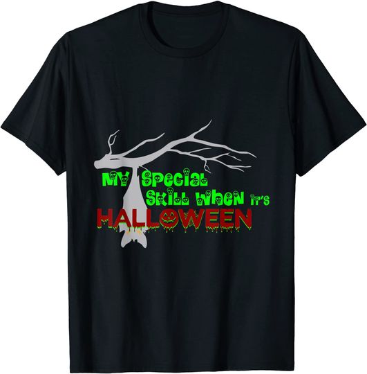 T-shirt para Homem e Mulher My Special Skill When It’s Halloween
