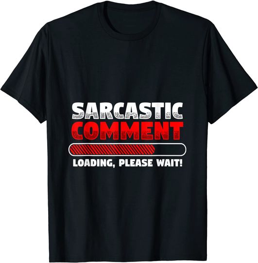 Discover T-shirt para Homem e Mulher Sarcastic Comment Loading