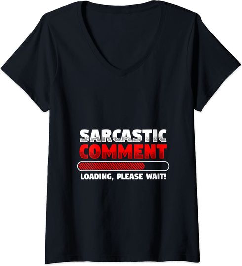 Discover T-shirt para Mulher Sarcastic Comment Loading Decote em V
