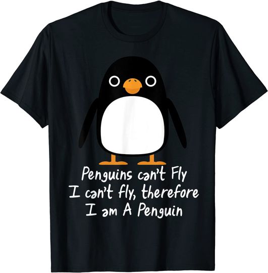 T-Shirt Unissexo Manga Penguins Can’t Fly I Can’t Fly Therefore I Am A Penguin