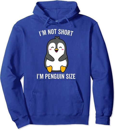 Discover Hoodie Unissexo Pinguim Fofo I'm Not Short I'm Penguin Size