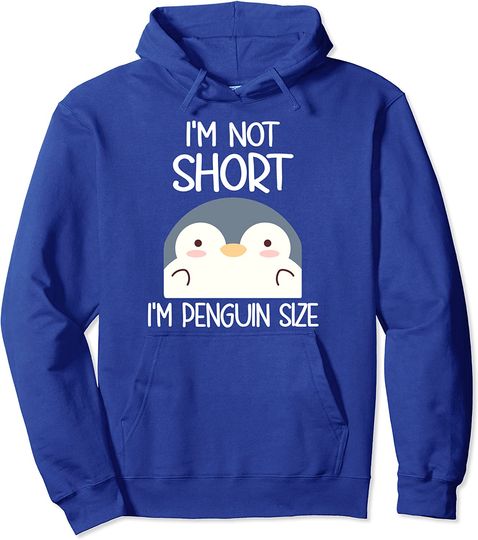 Discover Hoodie Unissexo I'm Not Short I'm Penguin Size