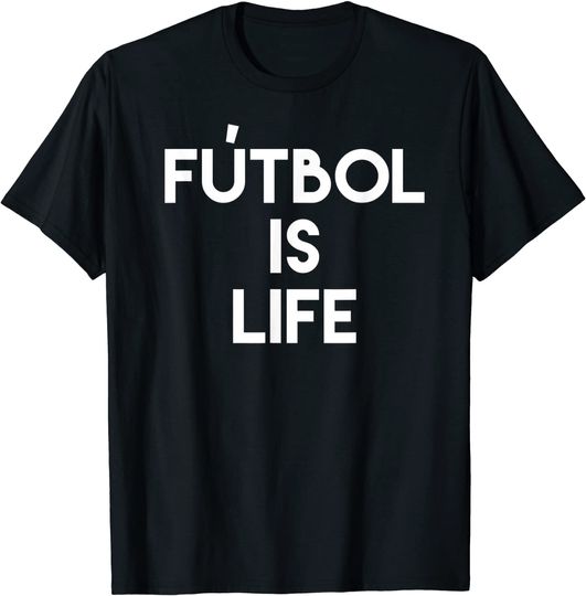 Discover Futbol is Life Soccer T-Shirt