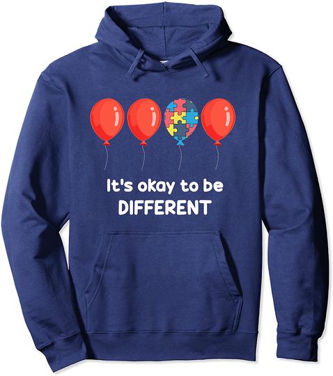 Discover Hoodie Unissexo Uma Balão Diferente It’s Okay To Be Different