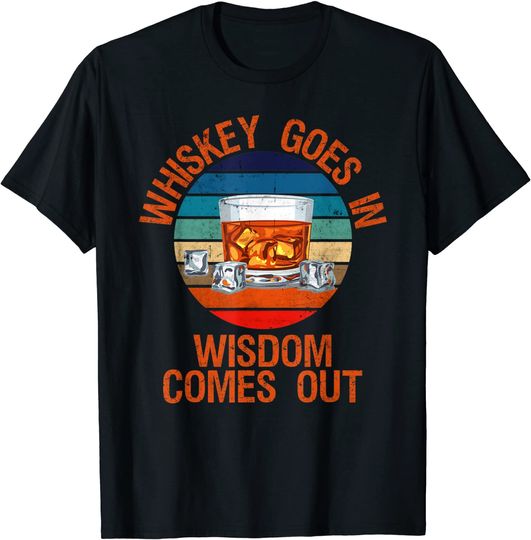 Discover T-shirt para Homem e Mulher Whisky Goes In Wisdom Comes Out