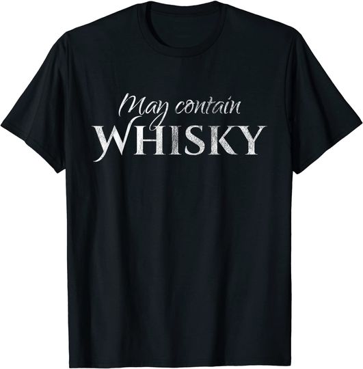 Discover Camiseta para Homem e Mulher May Contain Whisky