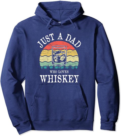 Discover Hoodie Unissexo Just a Dad Who Loves Whiskey