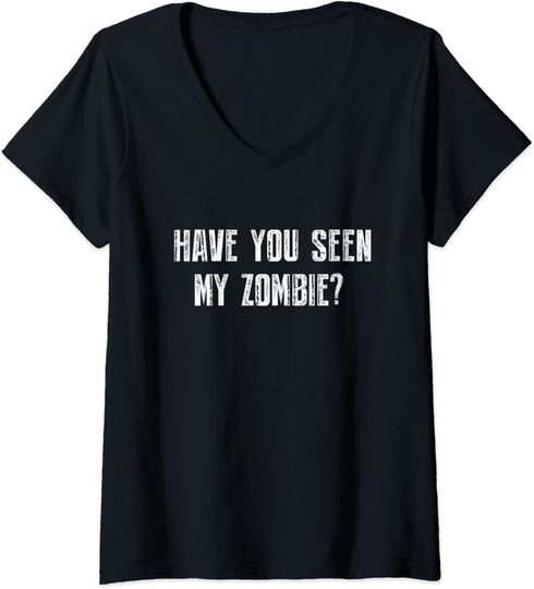 Discover T-shirt de Mulher com Decote Em V Have You Seen My Zombie