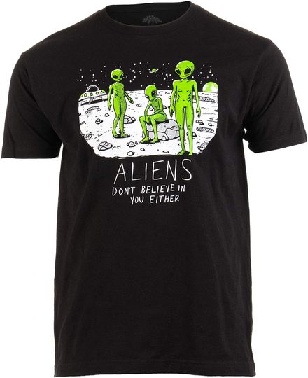 Discover Alienígenas Don't Believe in You, Either | Camiseta engraçada OVNI Hunter Space masculina feminina