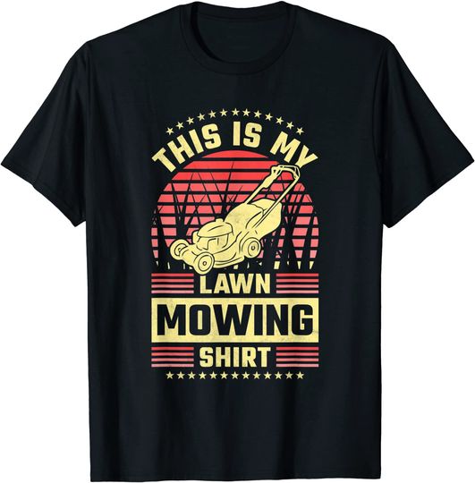 Discover T-Shirt Unissexo Manga Curta Jardinagem Engraçado This Is My Lawn Mowing Shirt