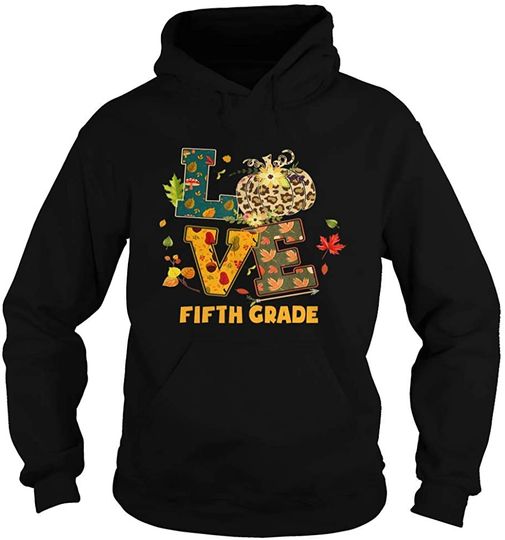 Hoodie Sweater com Capuz para Homem e Mulher Professor Love Fifth Grade