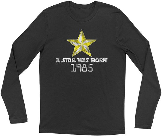 T-shirt Camisola Unissexo Mangas Compridas Uma Estrela Nasceu Em 1985