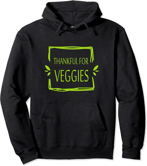 Discover Hoodie Unissexo Thankful For Veggies | Presente Vegano