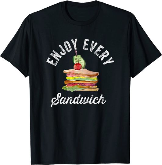 Discover Enjoy Every Sandwich T-shirt Camiseta Sanduíche | T-shirt S-3XL