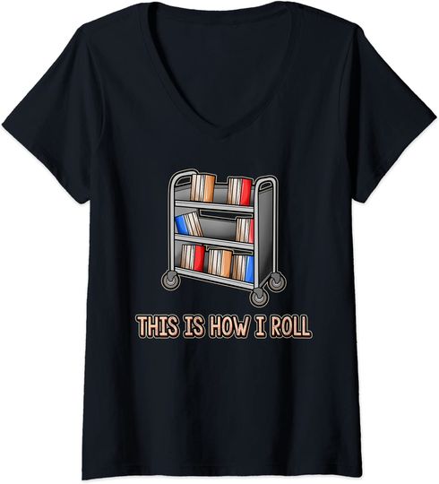 Discover T-shirt Camiseta de Mulher com Decote Em V Estantes de Livros Biblioteca This Is How I Roll