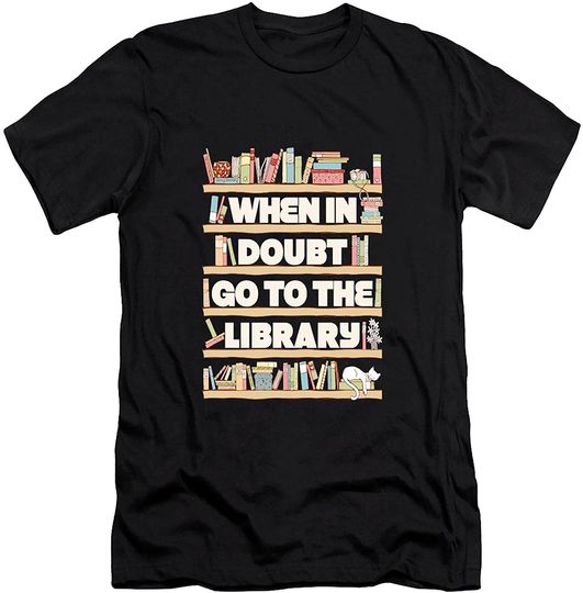 Discover T-Shirt Camiseta Manga Curta para Homem e Mulher Em Caso de Dúvida, Vá para A Biblioteca
