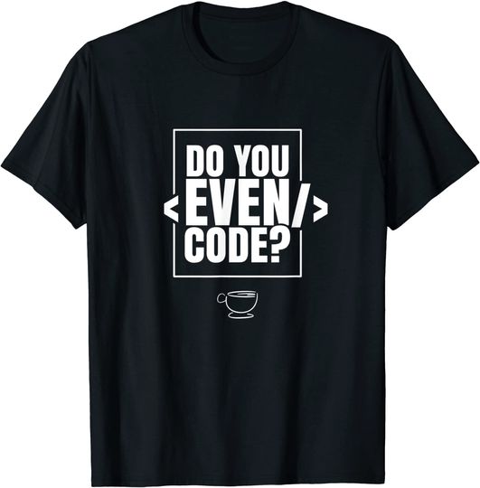 Discover T shirt Engraçada Do You Even Code? Programador | T-shirt Camisete Manga Curta para Homem e Mulher